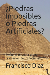 ¿Piedras Imposibles o Piedras Artificiales?