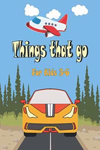 Things That go For Kids 3-6