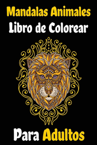 Mandalas Animales Libro de Colorear Para Adultos