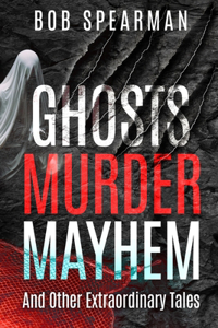 Ghosts Murder Mayhem