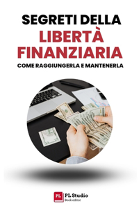 Segreti della Libertà Finanziaria