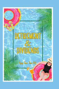 Retirement & Dividends