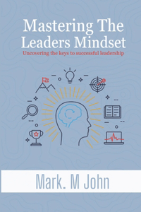Mastering the Leader's Mind