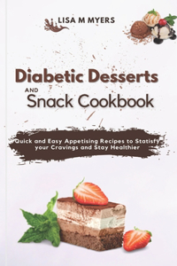 Diabetic Desserts and Snack Cookbook