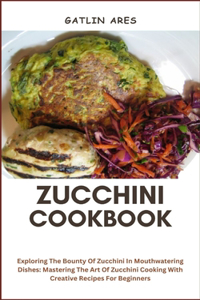 Zucchini Cookbook