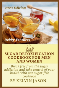 Sugar Detoxification Cookbook for Men and Women