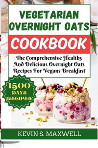 Vegetarian Overnight Oats Cookbook