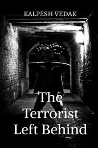 The Terrorist Left Behind