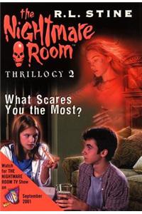 The Nightmare Room Thrillogy #2: What Scares You the Most?