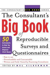 Consultant's Big Book of Reproducible Surveys and Questionnaires