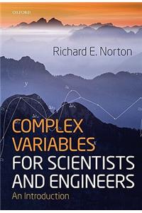 Complex Variables for Scientists and Engineers