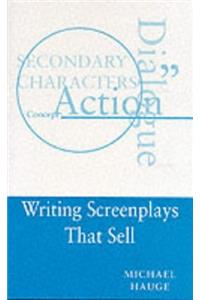 Writing Screenplays That Sell (The way to write)