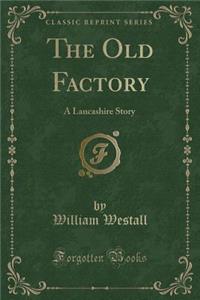 The Old Factory