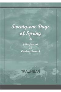 Twenty-One Days of Spring
