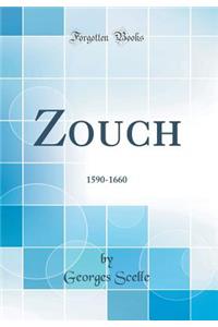 Zouch: 1590-1660 (Classic Reprint)