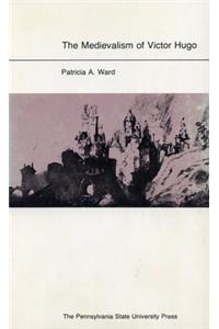 The Medievalism of Victor Hugo