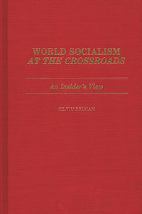 World Socialism at the Crossroads