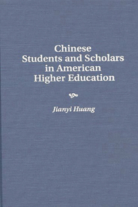 Chinese Students and Scholars in American Higher Education