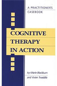 Cognitive Therapy in Action