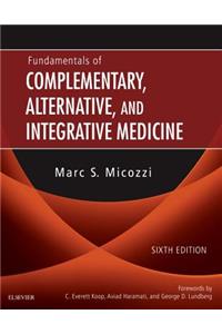 Fundamentals of Complementary, Alternative, and Integrative Medicine - E-Book