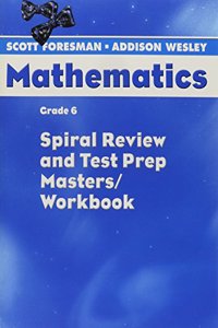 Scott Foresman Math 2004 Spiral Review and Test Prep Masters Grade 6 2004c