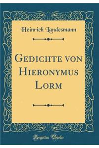 Gedichte von Hieronymus Lorm (Classic Reprint)