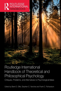 Routledge International Handbook of Theoretical and Philosophical Psychology