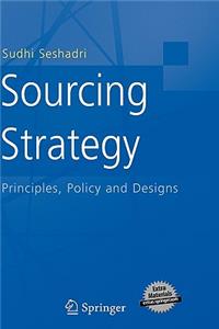 Sourcing Strategy: Principles, Policy and Designs