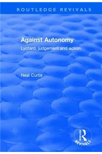 Against Autonomy