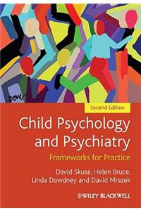 Child Psychology and Psychiatry: Frameworks for Practice