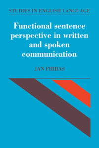 Functional Sentence Perspective in Written and Spoken Communication