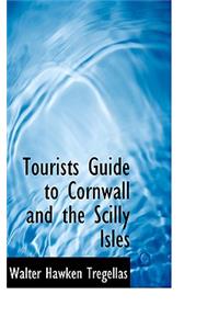 Tourists Guide to Cornwall and the Scilly Isles