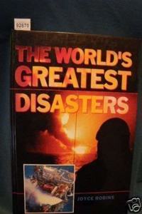 THE WORLD'S GREATEST DISASTERS