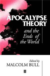 Apocalypse Theory and the Ends of the World