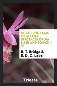 Select Epigrams of Martial ..