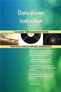 Data-driven instruction Complete Self-Assessment Guide