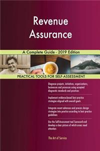 Revenue Assurance A Complete Guide - 2019 Edition