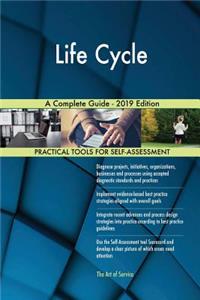 Life Cycle A Complete Guide - 2019 Edition