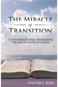 The Miracle of Transition