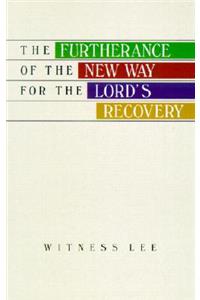 The Furtherance of the New Way for the Lord's Recovery