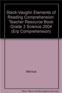 Steck-Vaughn Elements of Reading Comprehension: Teacher Resource Book Grade 3 Science 2004