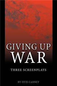 Giving Up War:
