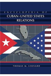 Encyclopedia of Cuban-United States Relations