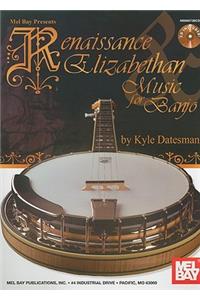 Rennaissance & Elizabethan Music for Banjo