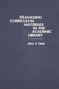 Managing Curriculum Materials in the Academic Library