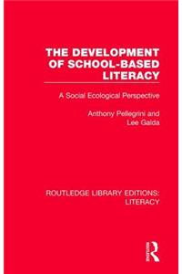 Development of School-Based Literacy