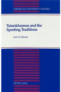 Tutankhamun and the Sporting Traditions