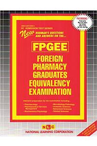 Foreign Pharmacy Graduates Equivalency Examination (Fpgee)