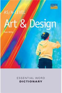 AS/A-level Art and Design Essential Word Dictionary