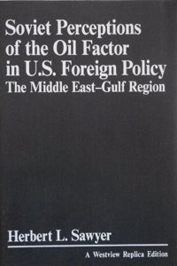 Soviet Perceptions Of The Oil Factor In U.s. Foreign Policy
